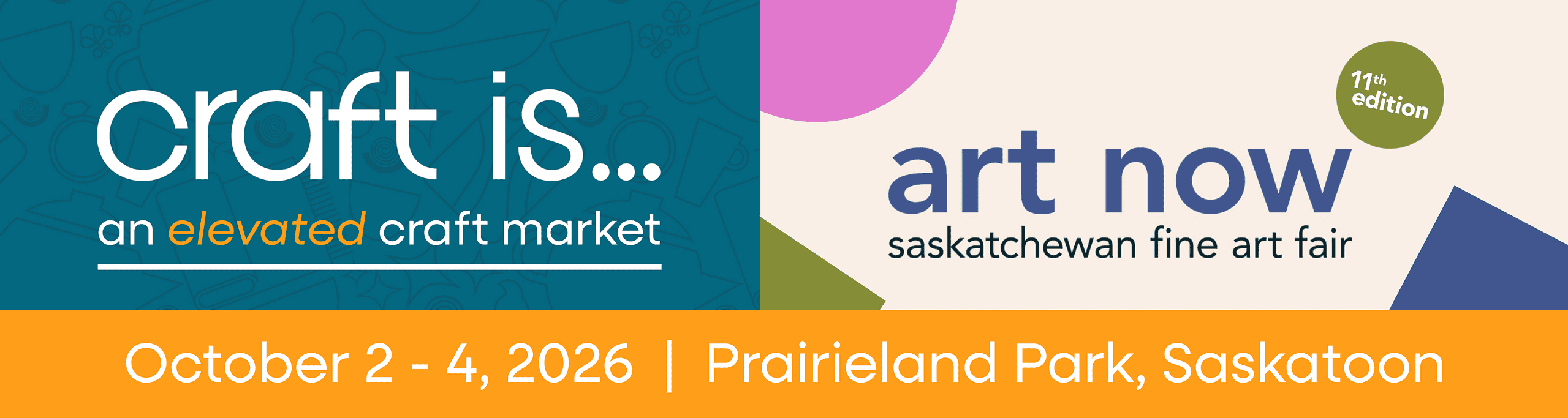Craft Is... Fine Craft Market & Art Now Saskatchewan Fine Art Fair. October 2 -4, 2026. Prairieland Park, Saskatoon.